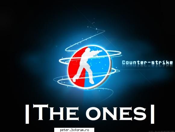 Clanuri de CS 1.6 - |The Ones| clan LiDeR: nExT (adinadu) membri - Clanuri