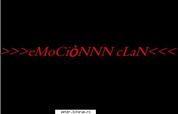 clanul emoci�nnn^ forum :  

cautam cerem clanuri de cs 1.6