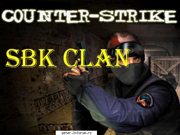 Clanuri de CS 1.6 - sbk - Clanuri